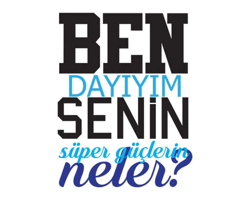 Ben%20Dayıyım%20Senin%20Süper%20Güçlerin%20Neler%20Kupası